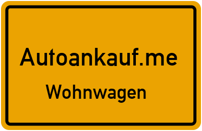Wohnwagen Ankauf